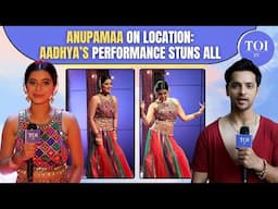 Anupamaa On Location: Aadhya's Epic Dance Performance At Gujarati Superstar; Will She Win Big?