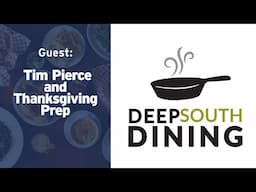 Deep South Dining | 11-18-24 - Tim Pierce