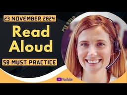 PTE Read Aloud - NOVEMBER 2024 - MUST PRACTICE