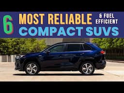 6 Most Reliable & Fuel Efficient Compact SUVs [per Consumer Reports]