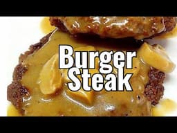 HOW TO COOK JOLLIBEE BURGER STEAK WITH MUSHROOM GRAVY RECIPE | EASY BURGER STEAK RECIPE