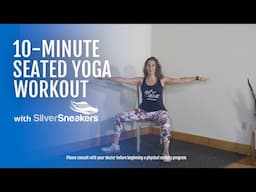 10-Minute Seated Yoga | SilverSneakers