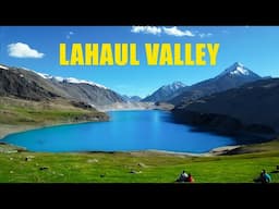 Lahaul Valley - a beautiful place just 50kms from Manali | Himachal Pradesh