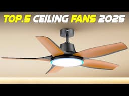 5 Best Smart Ceiling Fans 2025 | Best Ceiling Fans 2025