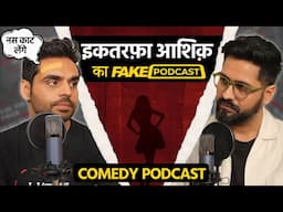 Fake Podcast with One Sided Lover - Guddu Premi इकतरफ़ा आशिक़