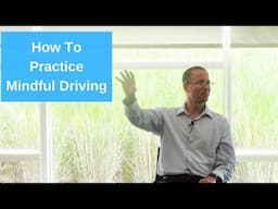 Mindful Driving: How To Practice Mindfulness While Driving Your Car (A Deep Look)