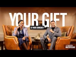 EP12 | Your Gift Is Your Currency