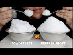 Powdery Ice VS Freezer Frost/ Just Bites @10:32