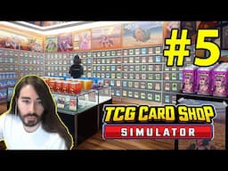 TCG CARD SHOP SIMULATOR | MoistCr1tiKal | Part 5