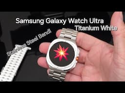 Samsung Galaxy Watch Ultra Titanium White with Stainless Steel Band