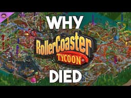 Why Rollercoaster Tycoon Died