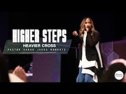 Higher Steps: Heavier Cross x Sarah Jakes Roberts