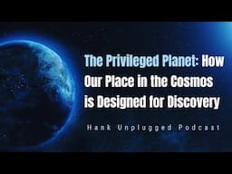 The Privileged Planet: How Our Place in the Cosmos is Designed for Discovery