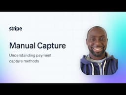 Understanding payment capture methods: manual capture