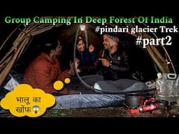 3 Days Group Camping On Top Of Mountains (pindari glacier) | Camping in uttrakhand forest  #vlog