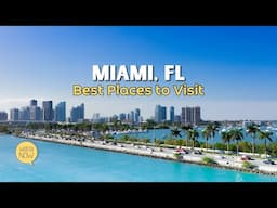 10 Best Places to Visit in Miami - Miami Florida