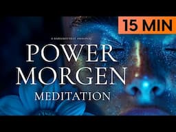 POWER-Morgen-Meditation / 15MIN / Bahar Yilmaz