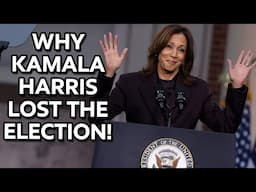 Why Kamala Harris Lost The Election: The Definitive Analysis