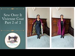 Sew Over It Vivienne Coat Part 2 of 2