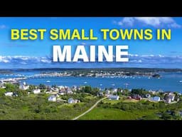 Top 10 Best Small Towns In Maine To Visit || What To Do In Maine