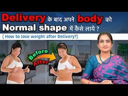 After Delivery: How to Get Your Body Back in Shape | Postpartum Tips by Dr. Asha Gavade