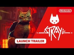 Stray – Launch Trailer – Nintendo Switch