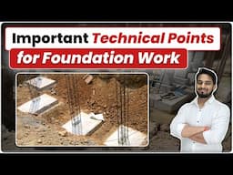 Important Technical Points for Foundation Work | Foundation Construction Work Tips & Tricks