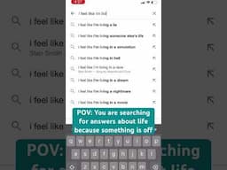 POV: You are searching for answers because something is off