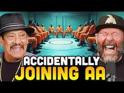 Danny Trejo Accidentally Joined Alcoholics Anonymous | 2 Bears, 1 Cave Highlight