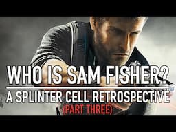 Who Is Sam Fisher? | A Splinter Cell Retrospective, Part 3: Conviction