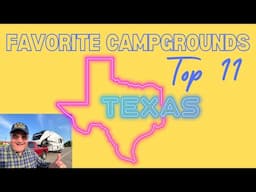 Our Top 11 Favorite Campgrounds in Texas ✅