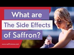 Does Saffron have Side effects? Is Saffron Safe for me?