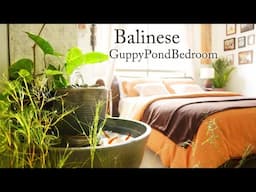 Bedroom Makeover/ Balinese Water Featured Peaceful Bedroom