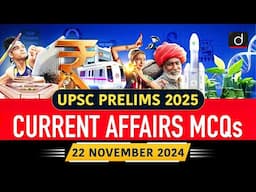 Current Affairs MCQs –22nd November 2024 | ICTP | IDS | UPSC Current Affairs | Drishti IAS English