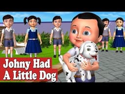 Johny had a Little Dog Nursery Rhyme - 3D Animation Nursery Rhymes and Songs for Children