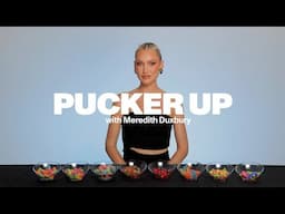 Pucker Up with Meredith Duxbury