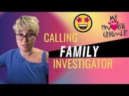 My Favorite Groomer is live! Calling family investigator