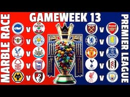 MARBLE RACE PREMIER LEAGUE - Gameweek 13