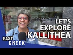 Kallithea: Greece's Best Neighborhood?! | Easy Greek 223