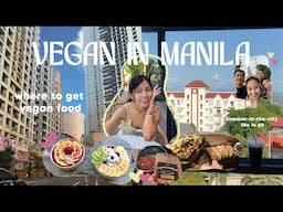 Vegan in Manila | first food vlog in the capital city, trips and new friends!! 🍩⛅💞🌱