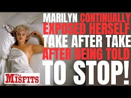 Marilyn Monroe "EXPOSED HERSELF" take after take, shocking the the crew while filming "THE MISFITS"