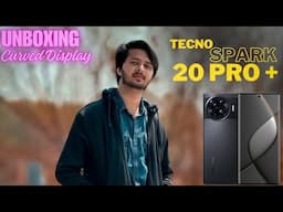 "Unboxing the Tecno Spark 20 Pro+: A Curved Display Experience Like No Other!