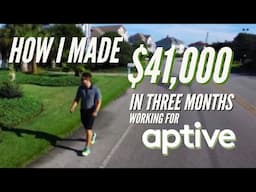 How I Made $41,000 In 3 Months Working At Aptive