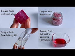 4 DIY Beauty Recipes Using Dragon Fruit (Face Oil, Facial Mask, Body Scrub & Dragon Fruit Extract)