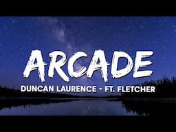 Duncan Laurence - Arcade (Lyrics) ft. FLETCHER