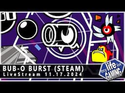 Bub-O Burst (Steam) :: LIVE STREAM