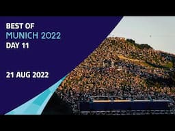 Best of Munich 2022 DAY 11 - 21 AUG 2022