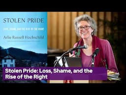 Arlie Russell Hochschild with Stolen Pride