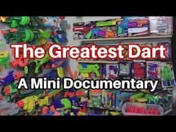 The Greatest Dart Ever Made : A Documentary