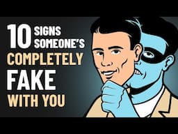 10 Signs Someone Is Completely FAKE with You